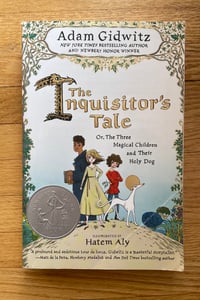 The Inquisitor's Tale: Or, The Three Magical Children and Their Holy Dog by  Adam Gidwitz