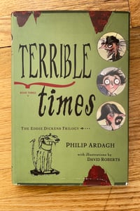 Terrible Times (Eddie Dickens Trilogy #3) by Philip Ardag