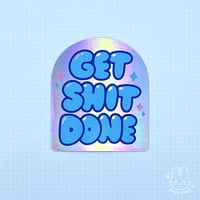 Image 1 of Get Shit Done Sticker