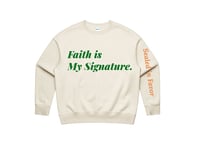 Image 1 of "Faith is My Signature – Luxury Crewneck Sweatshirt"