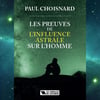 PAUL CHOISNARD - LES PREUVES DE L'INFLUENCE ASTRALE SUR L'HOMME