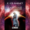 FRANÇOIS CHARLES BARLET - L'ASTROLOGIE ET LA GUERRE
