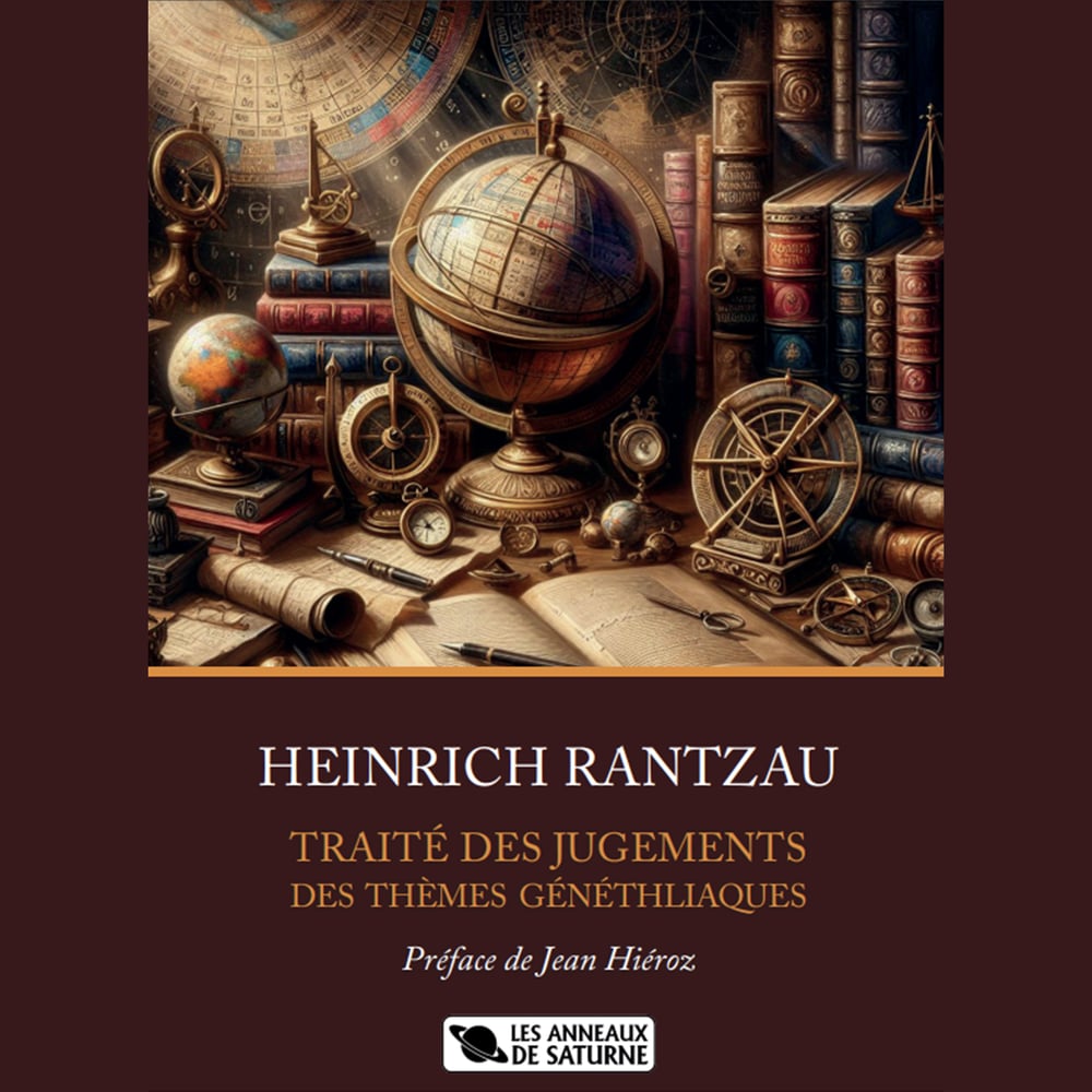 HEINRICH RANTZAU - TRAITÉ DES JUGEMENTS DES THÈMES GÉNÉTHLIAQUES