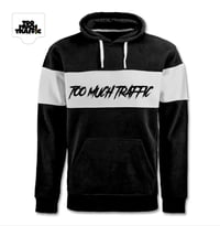 Too Much Traffic Hoodie 
