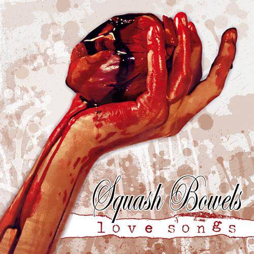 Image of SQUASH BOWELS - Love Songs CD