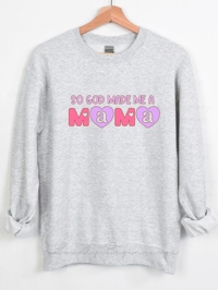 Image 1 of So God Made Me A MAMA Sweatshirt
