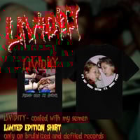 Lividity: Coated With My Semen T-Shirt
