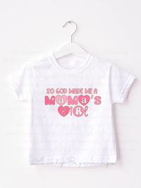 So God Made Me A Mamas Girl Tshirt