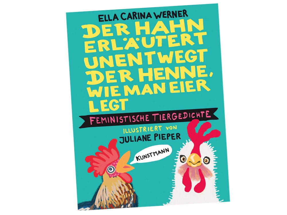 Image of BUCH Der Hahn erläutert unentwegt der Henne, wie man Eier legt - Feministische Tiergedichte