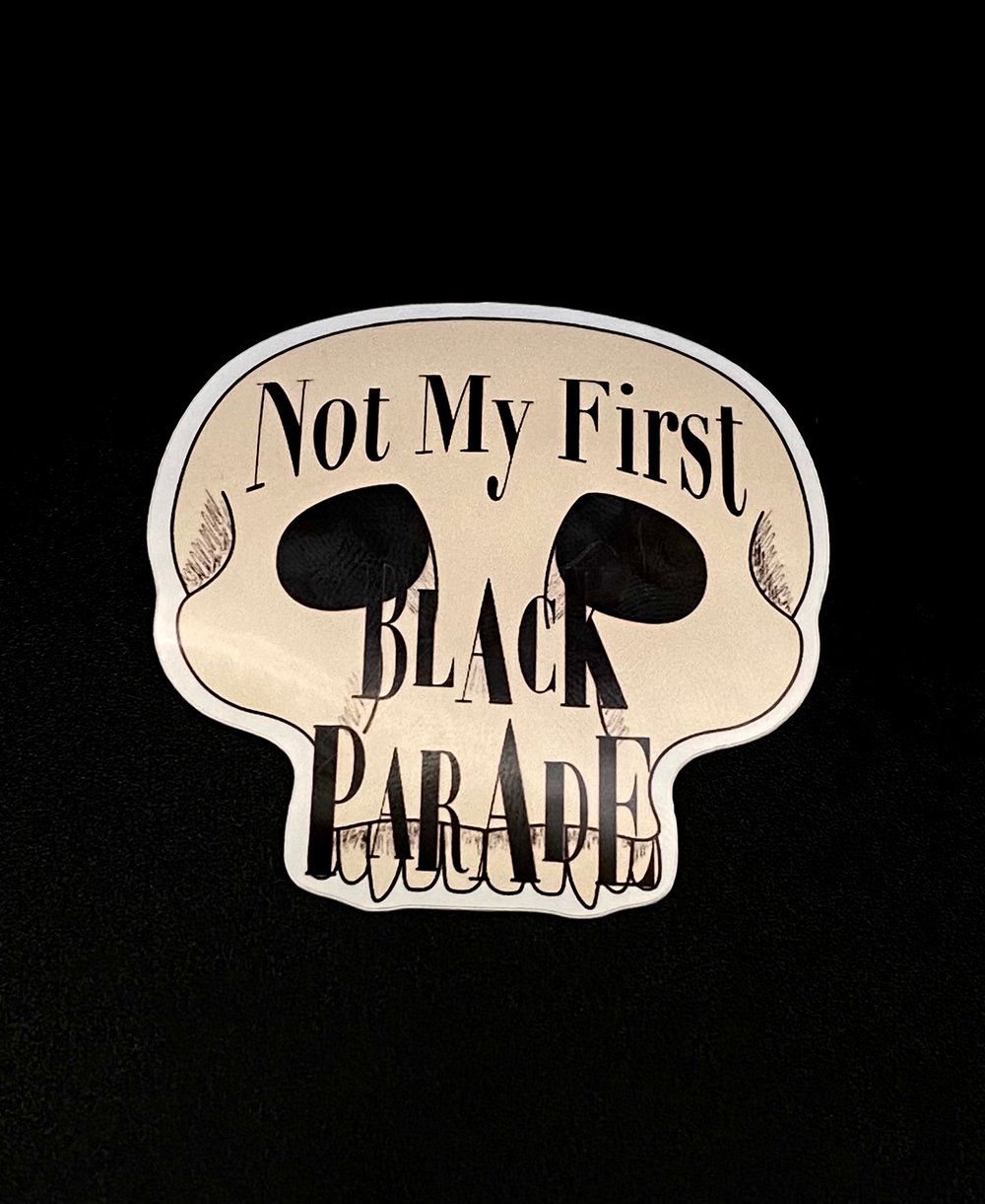 Image of Not My First Black Parade Sticker