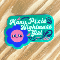 Image 2 of "Manic Pixie Nightmare Girl" Sticker