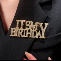 “ITS MY BIRTHDAY BROOCH” (Gold)