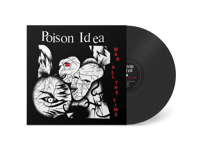 POISON IDEA - "War All The Time" LP (2025 Remaster)