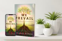 We Prevail: A Journey of Spiritual Growth, Peace, and Transformation