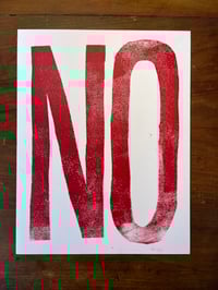 Image 3 of No / No Thank You ~ print