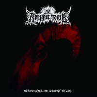 ARCHAIC TOMB - Congregations for Ancient Rituals CD