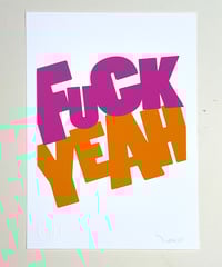 Image 6 of Fuck Yeah - Signed and embossed Fine Art Print 