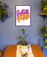Image 3 of Fuck Yeah - Signed and embossed Fine Art Print 