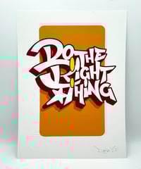 Image 1 of Do The Right Thing - Signed and embossed Fine Art Print 
