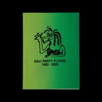 Image 9 of Bali Party Flyers [Homegrown Zine]