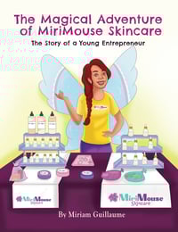 The Magical Adventure of MiriMouse Skincare:The Story of a Young Entrepreneur 