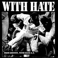 With Hate - From Boston, With Hate 7" ***PRE-ORDER***