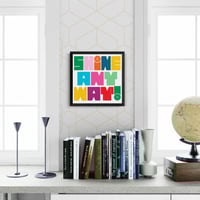 Image 6 of Shine Anyway Inspirational Art Print - New!