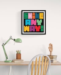 Image 14 of Shine Anyway Inspirational Art Print - New!