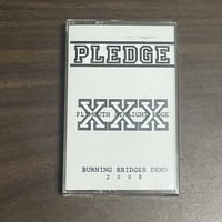 Image 1 of PLEDGE - "BURNING BRIDGES DEMO" CS