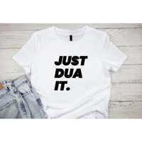 Image 4 of UNISEX Custom T-shirt ( JUST DUA IT)