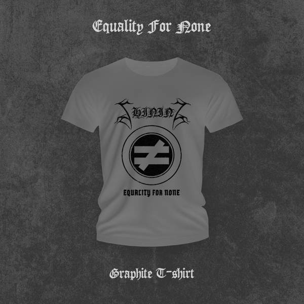 Image of Shining "Equality For None (Graphite)" T-Shirt