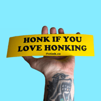 Honk If You Love Honking Bumper Sticker