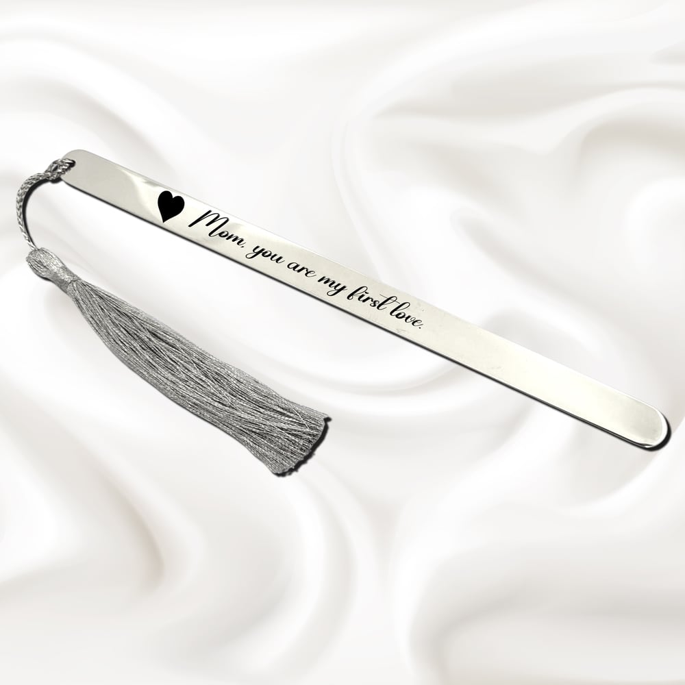 Image of Heartfelt Treasure for Mothers- "Mom, you are my first love" Bookmarks