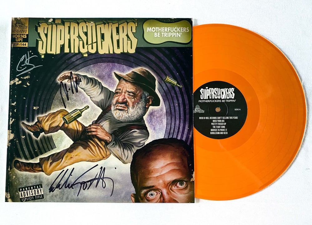 Image of THE SUPERSUCKERS - Motherfuckers Be Trippin' - ORANGE VINYL - SIGNED LP