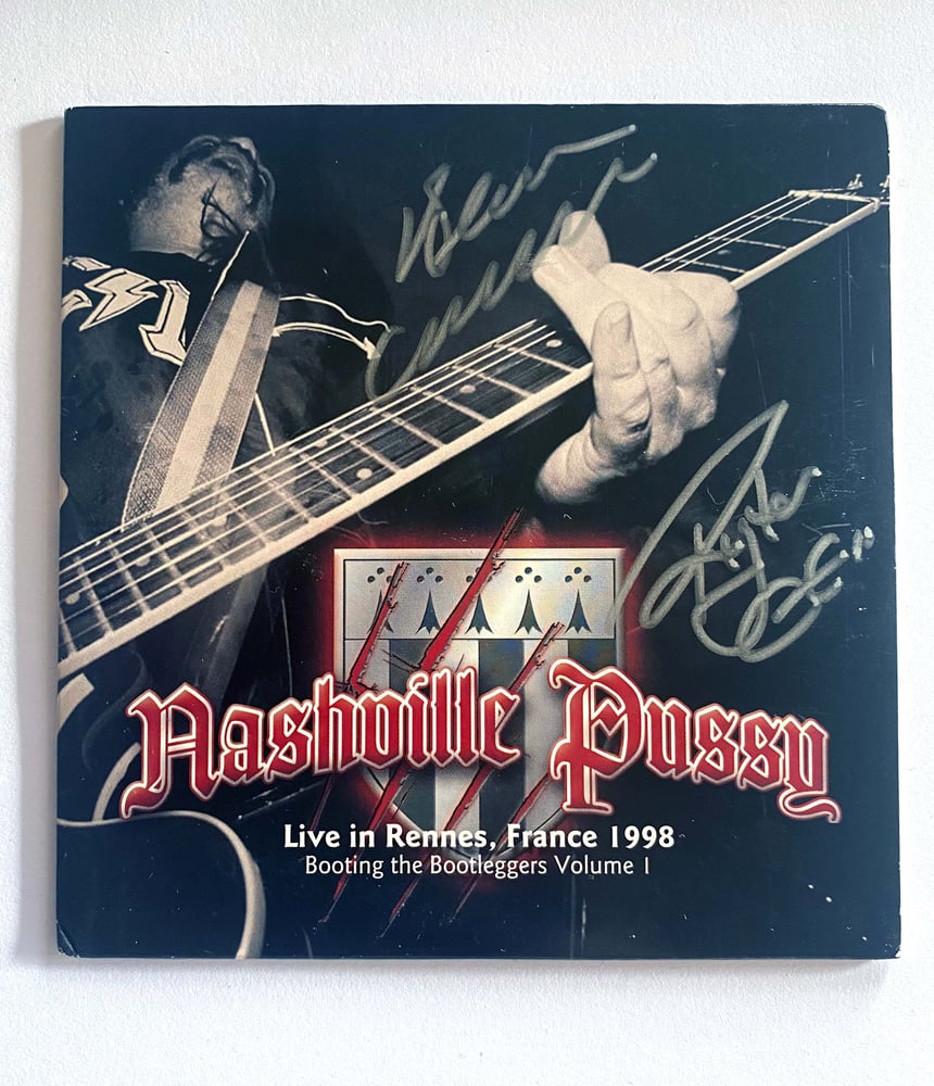 Image of NASHVILLE PUSSY - Live in Rennes, France 1998 - Booting the Bootleggers, Volume I - SIGNED CD
