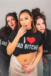 I Luv bad Bitches Tee