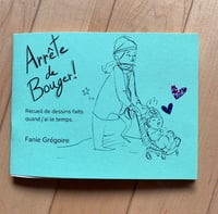 Arrête de bouger - Zine