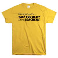 Dear Parents Tag You're It Love Teachers