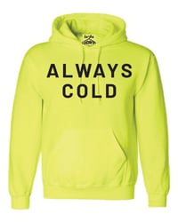 Image 3 of Always Cold Hoodie