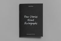 Image 1 of Four Stories About Photographs
