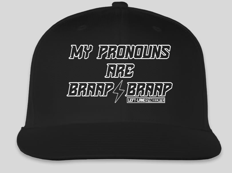 Image of My Pronouns Are Braap Braap Hats