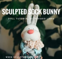 Image 1 of Sculpted Sock Bunny - Tutorial with Video Links & PRE-SEWN KIT