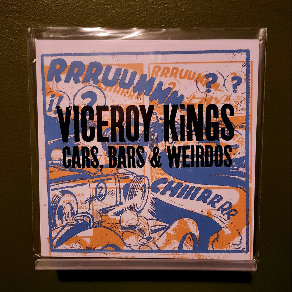 VICEROY KINGS - CARS, BARS, & WEIRDOS - 7 INCH
