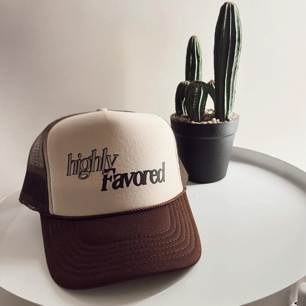 Image of Highly Favored Trucker Hat
