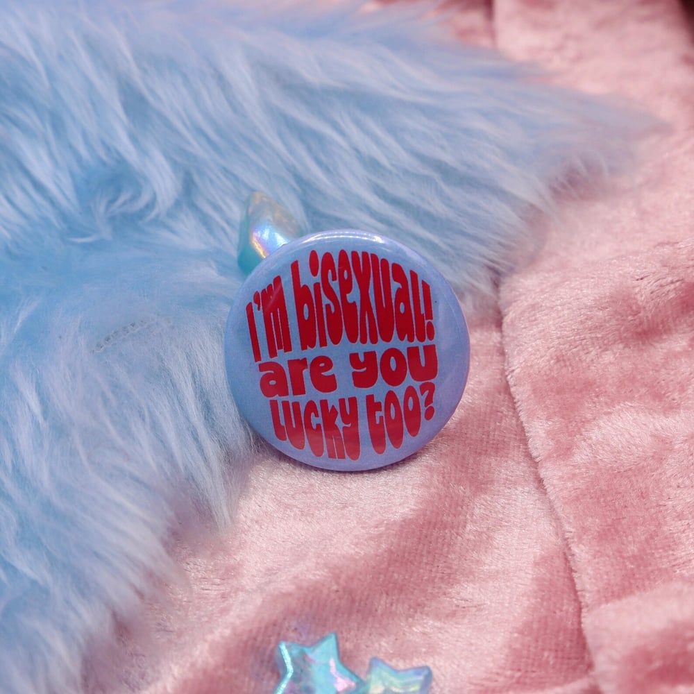 Image of I'm Bisexual, Are You Lucky Too? Button Badge
