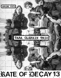 Rate of Decay #13: Tara Clerkin Trio