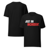 Just an Inchident T-Shirt 