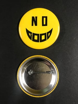 Image of NO GOOD JUMBO BUTTON