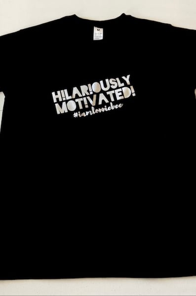 Image of Hilariously Motivated T-Shirt