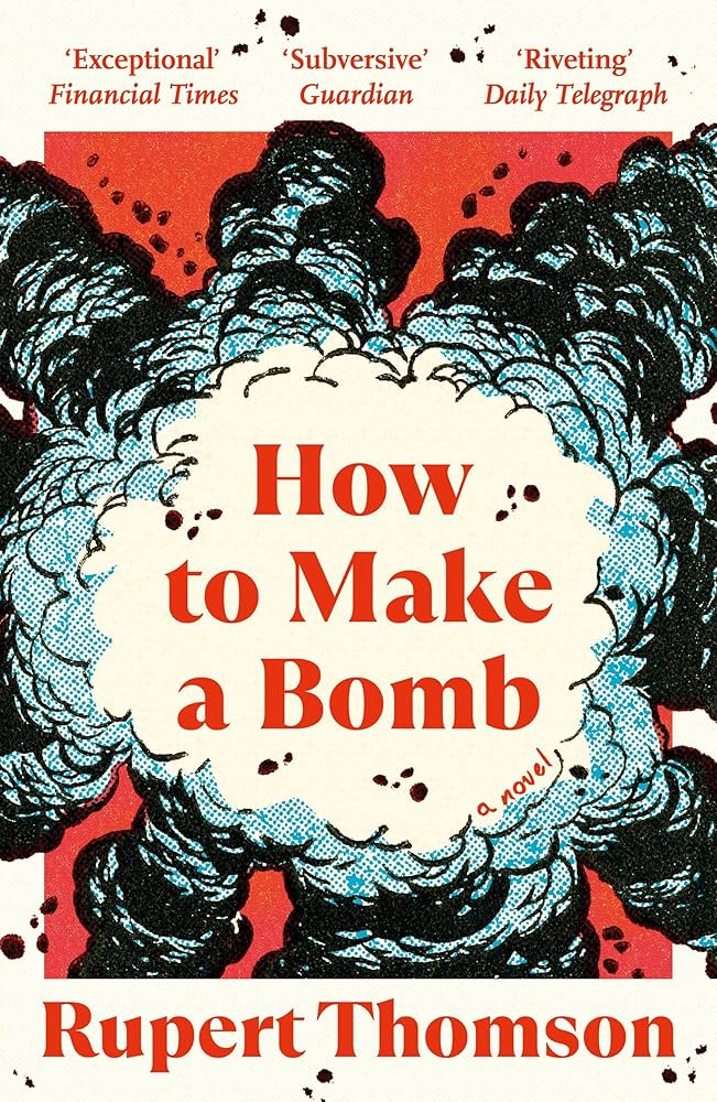 Image of How to Make a Bomb : A Novel - Rupert Thomson (paperback)
